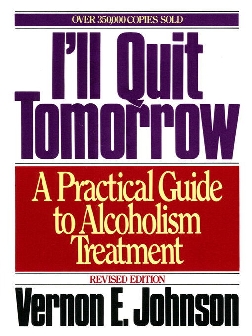 Title details for I'll Quit Tomorrow by Vernon E. Johnson - Available